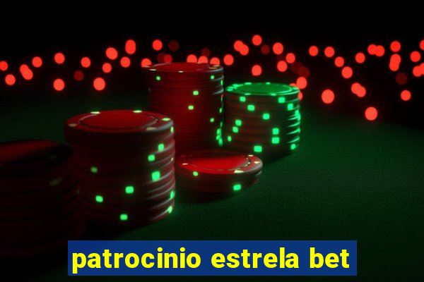 patrocinio estrela bet