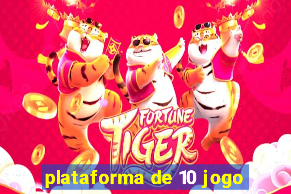 plataforma de 10 jogo