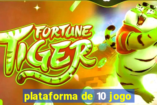 plataforma de 10 jogo