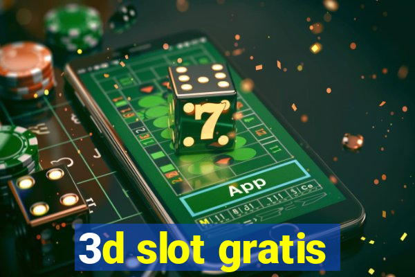 3d slot gratis