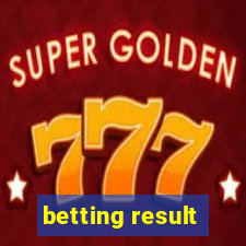 betting result