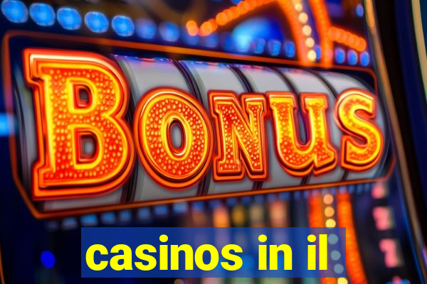 casinos in il