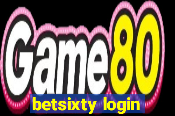 betsixty login