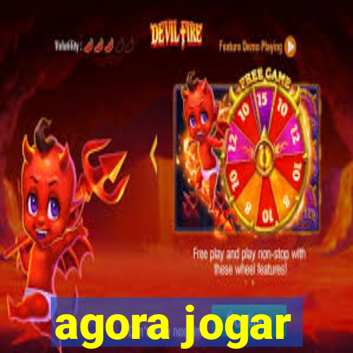 agora jogar