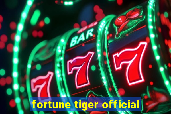 fortune tiger official