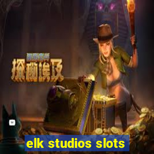 elk studios slots