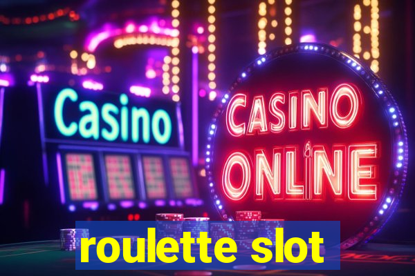 roulette slot