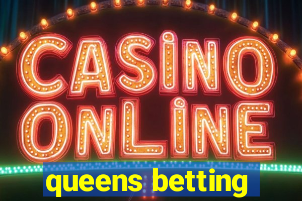 queens betting