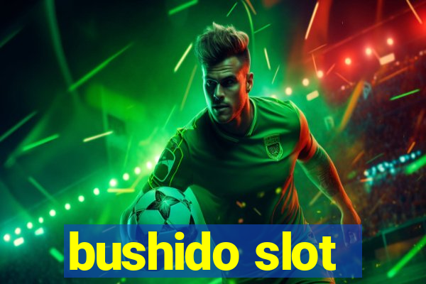 bushido slot