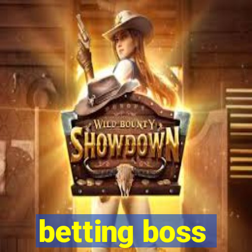 betting boss