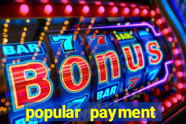 popular payment methods online casinos