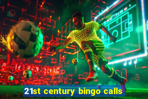 21st century bingo calls