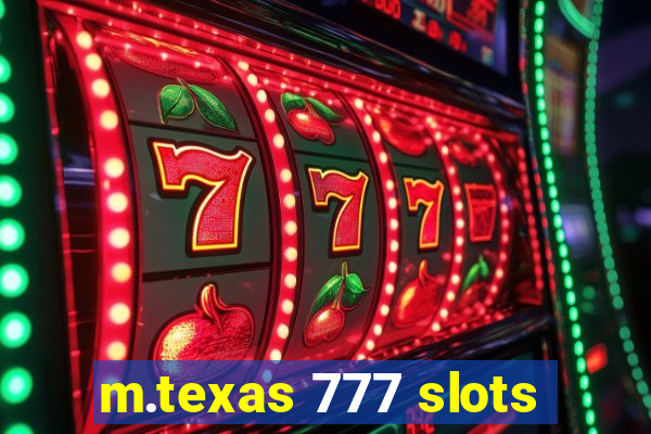 m.texas 777 slots