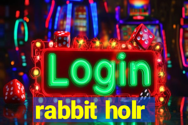 rabbit holr