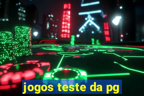 jogos teste da pg