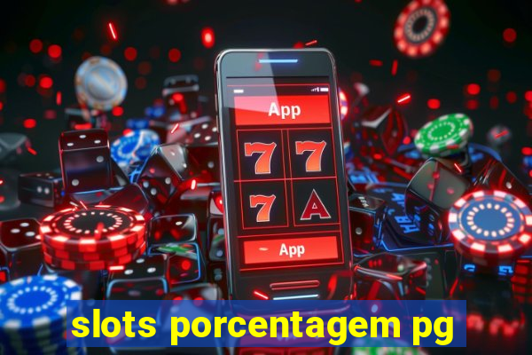 slots porcentagem pg