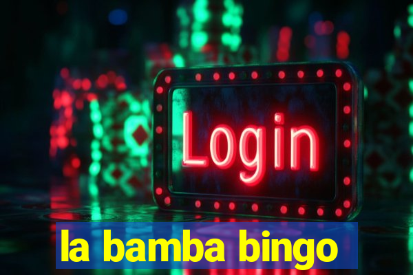 la bamba bingo