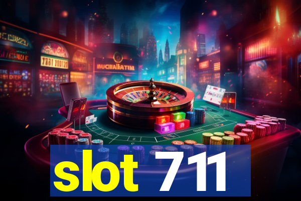 slot 711