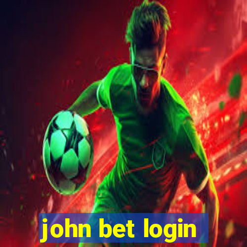 john bet login