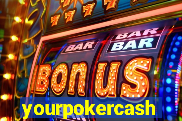 yourpokercash