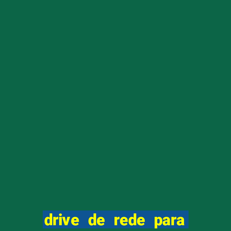 drive de rede para windows 7