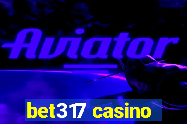 bet317 casino