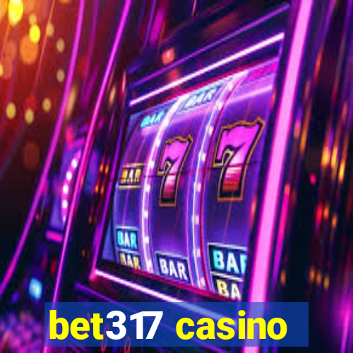 bet317 casino