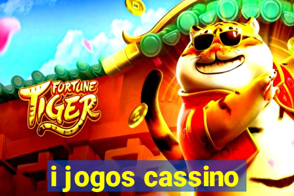 i jogos cassino