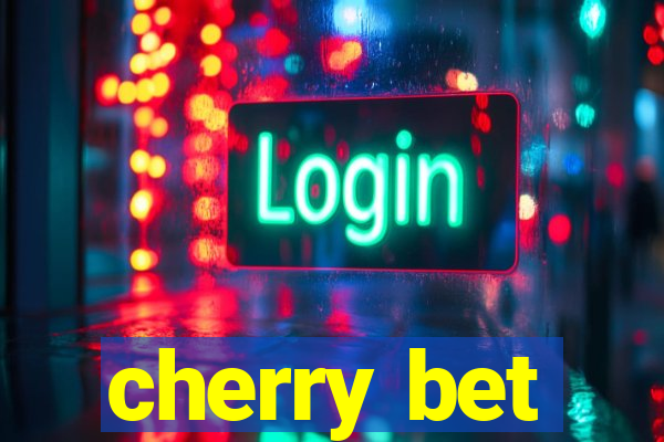 cherry bet