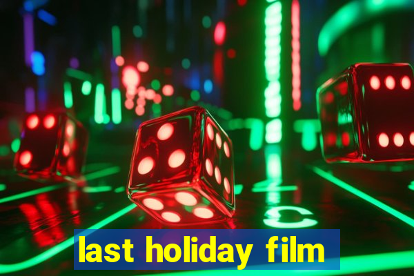 last holiday film