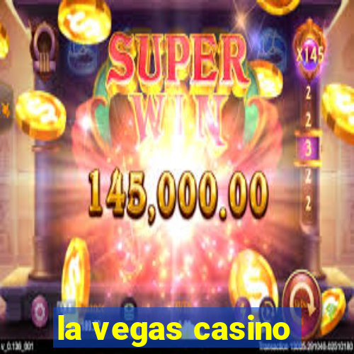 la vegas casino