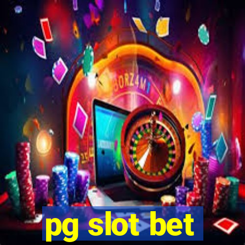 pg slot bet