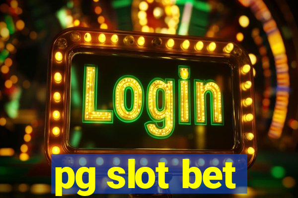 pg slot bet