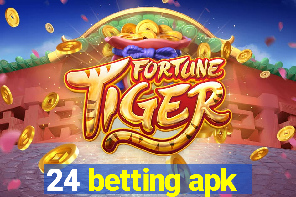 24 betting apk