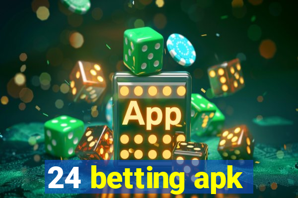 24 betting apk