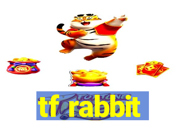 tf rabbit