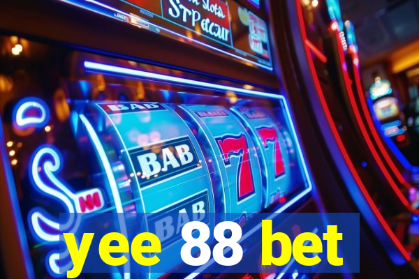 yee 88 bet