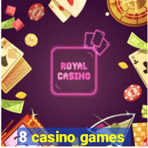 8 casino games