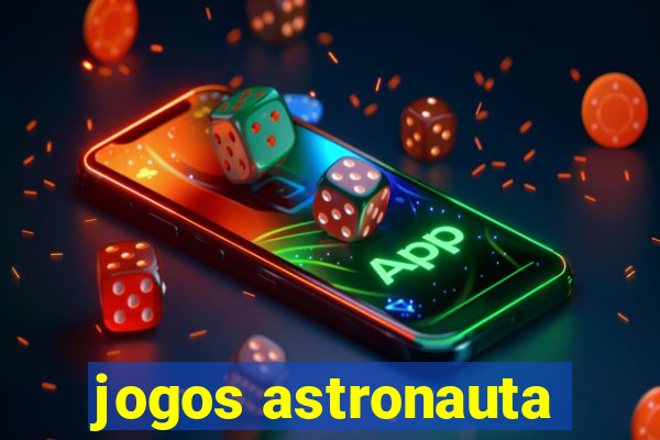 jogos astronauta