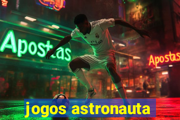 jogos astronauta