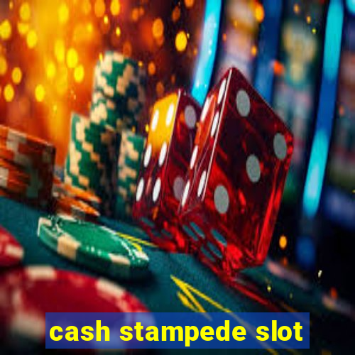 cash stampede slot