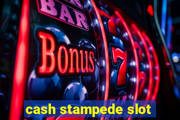 cash stampede slot