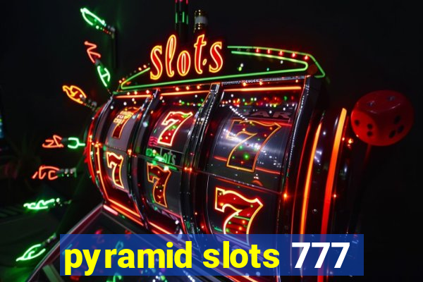 pyramid slots 777