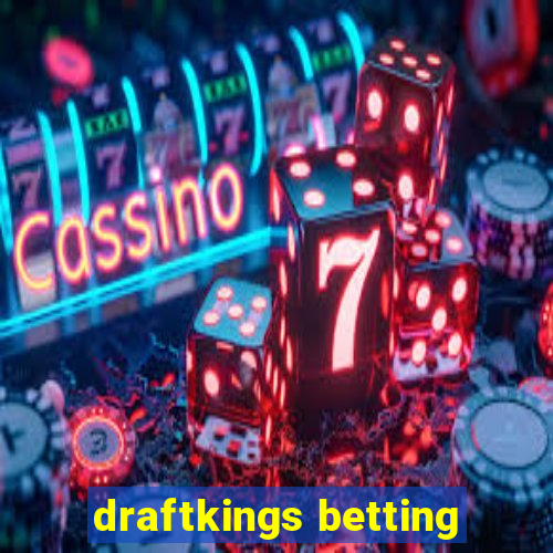 draftkings betting