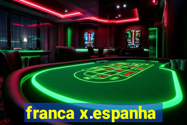 franca x.espanha