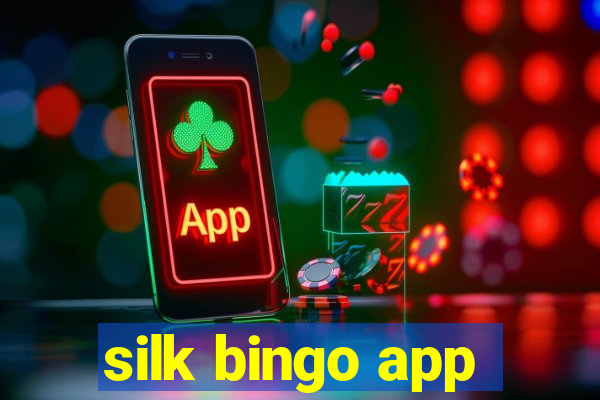 silk bingo app