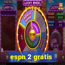 espn 2 gratis