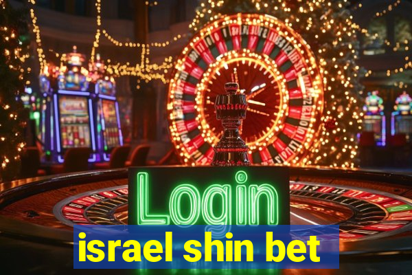 israel shin bet