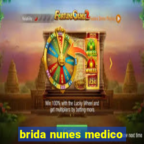 brida nunes medico