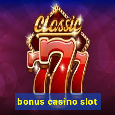 bonus casino slot